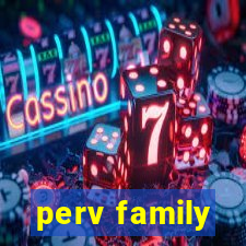 perv family